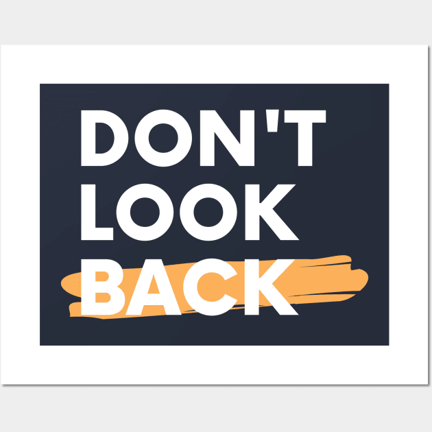 Don't Look Back Wall Art by twinkle.shop